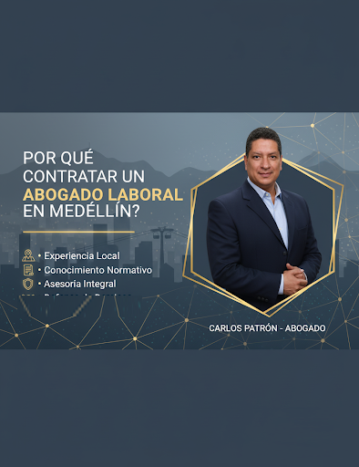 Abogado laboral en Medellín Abogados laborales en Medellín Carlos Patrón